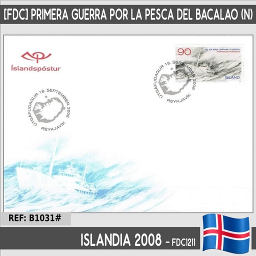 [B1031#] Islandia 2008 [FDC] L Aniv. primera guerra por la pesca del bacalao (N)