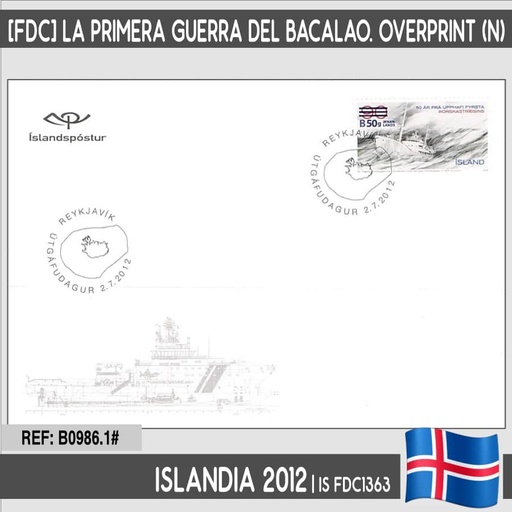 [B0986.1#] Islandia 2012 [FDC] Primera guerra del Bacalao. Sobrecargado (N)